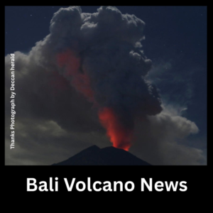 Bali Volcano News