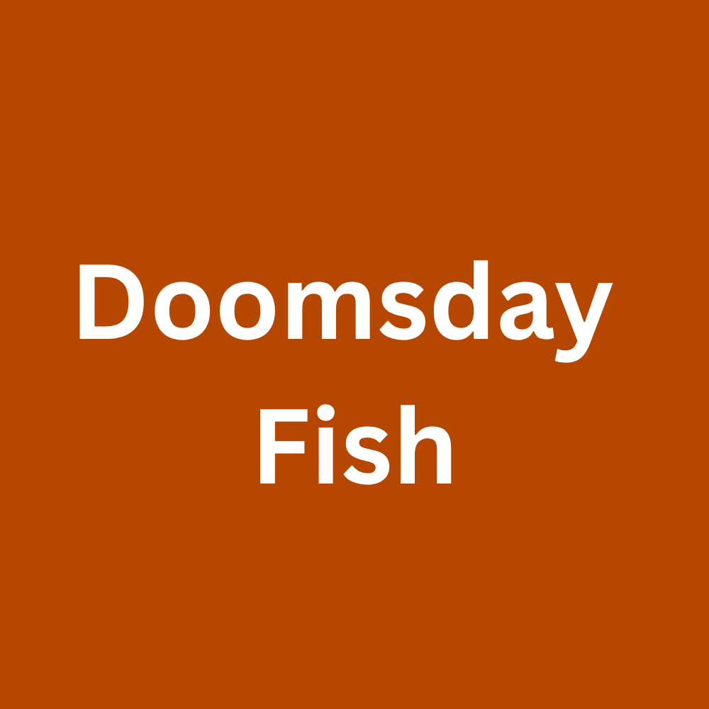 Doomsday Fish