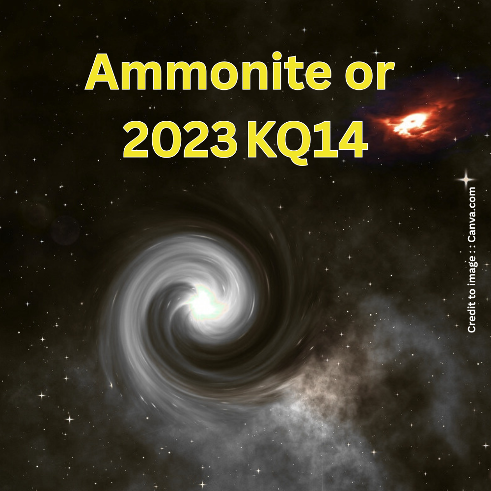 Ammonite or 2023 KQ14-Prakriti Darshan- Nature and Environment Magazine