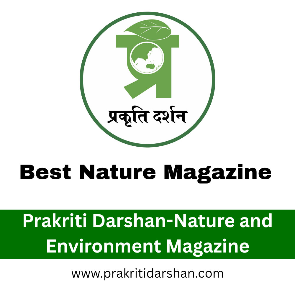 Best Nature Magazine- Prakriti Darshan- Nature and Environment Magazine