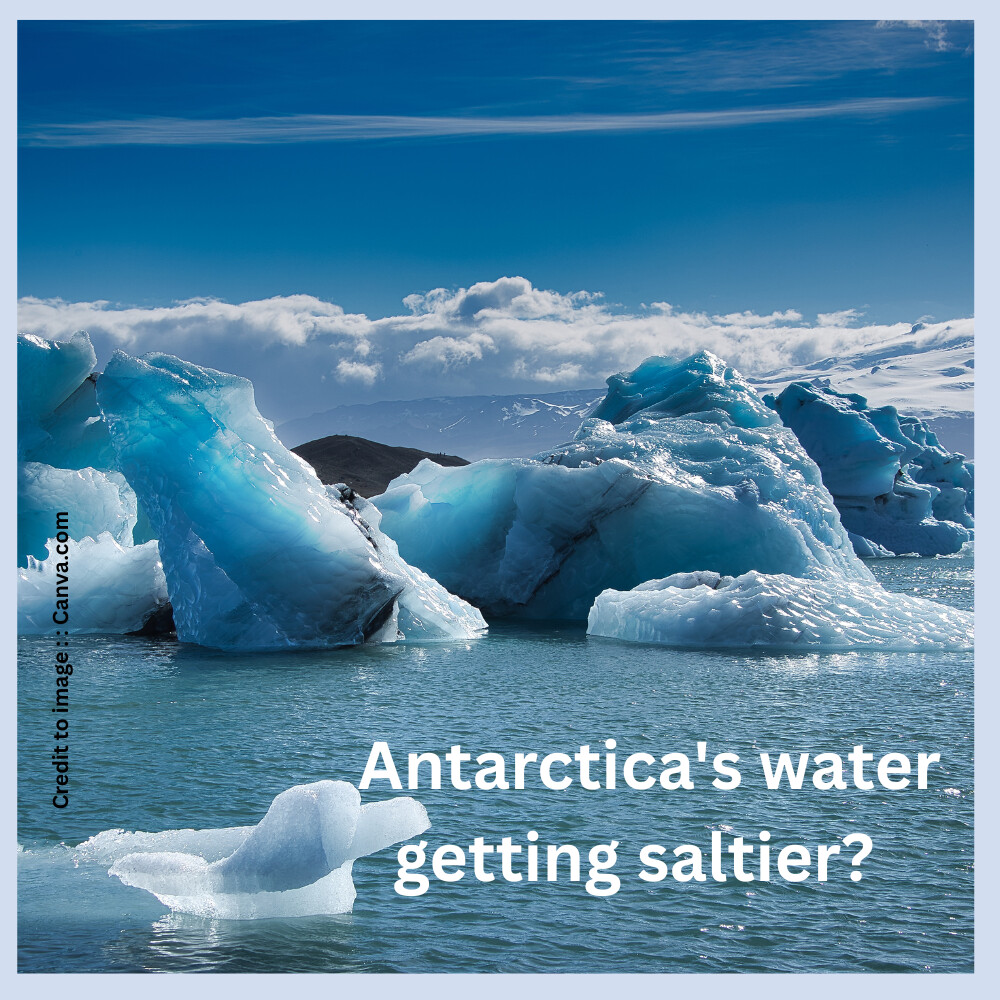 Antarctica's water getting saltier- Prakriti Darshan-Nature and Environment Magazine