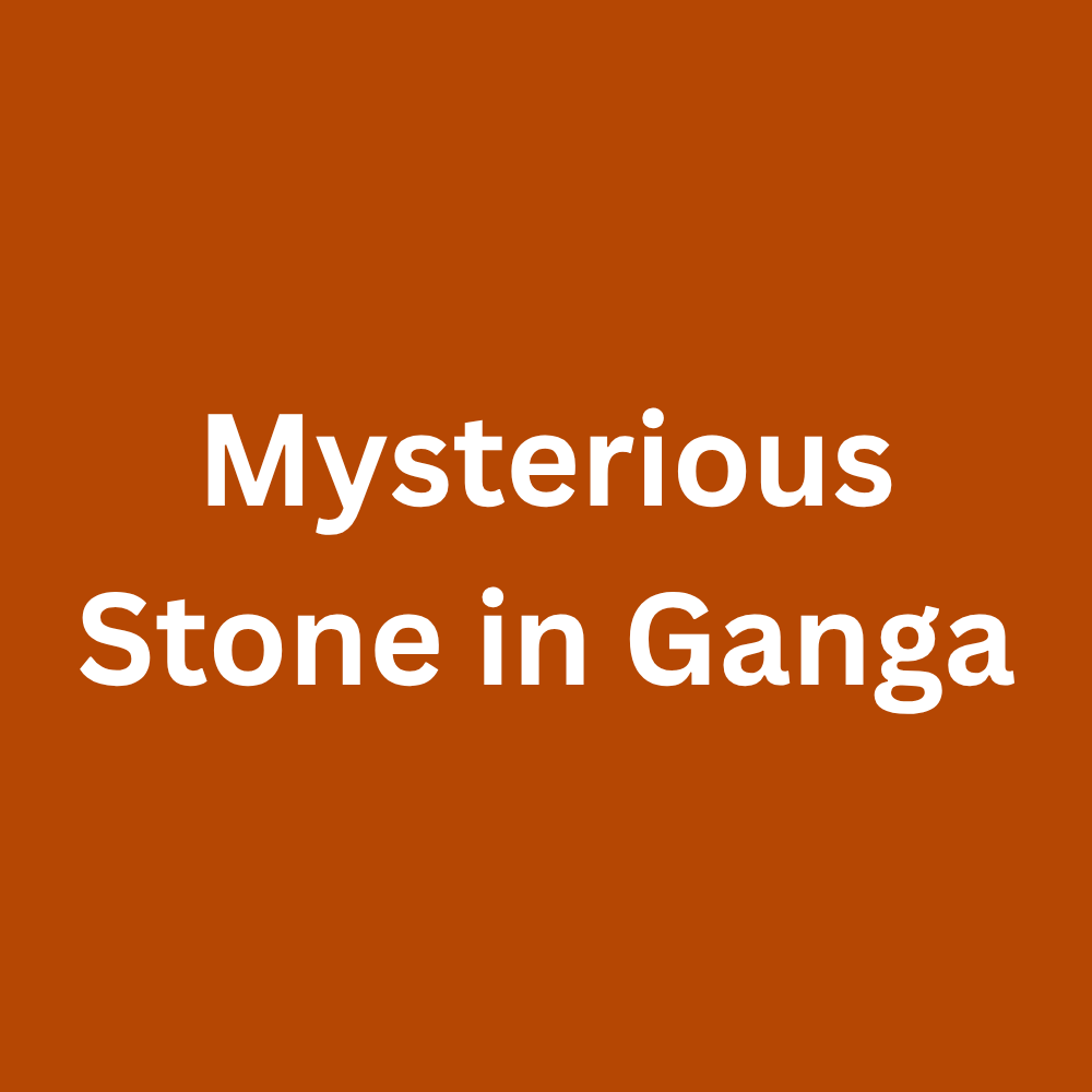 Mysterious Stone in Ganga