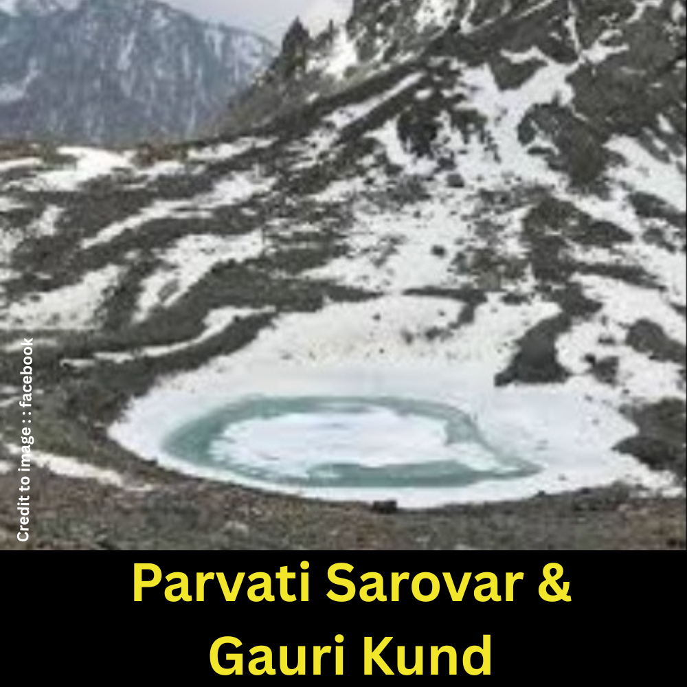 Parvati Sarovar & Gauri Kund- Prakriti Darshan Nature and Environment Magazine