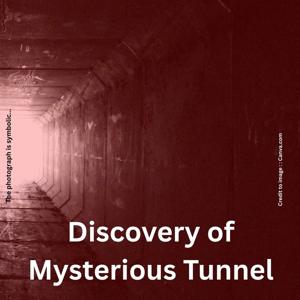 Discovery of mysterious tunnel - Prakriti Darshan Nature and Environment Magazine
