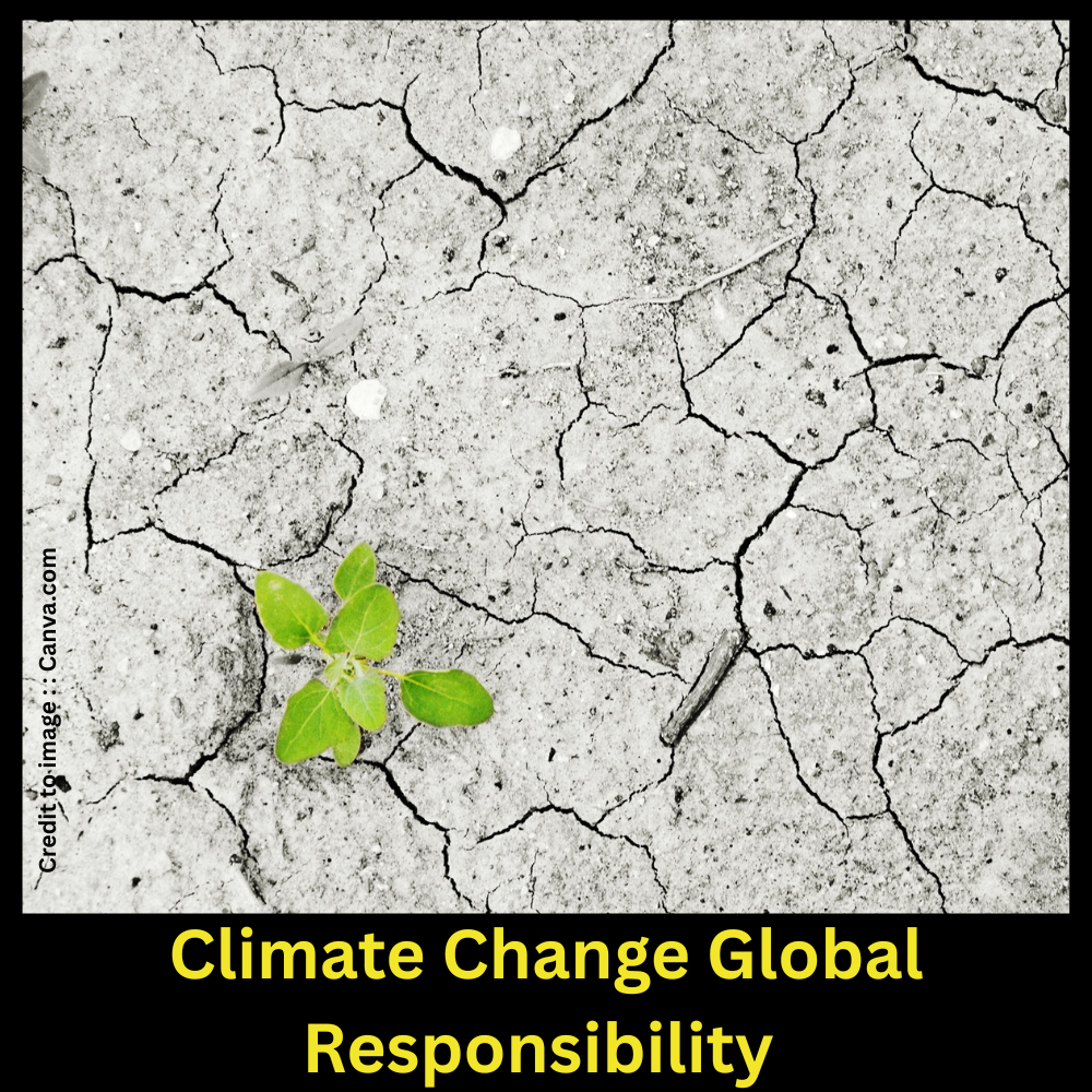 Climate Change Global Responsibility- Prakriti Darshan Nature and Environment Magazine