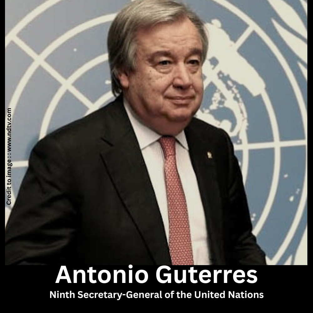 Antonio Guterres - Prakriti Darshan Nature and Environment Magazine