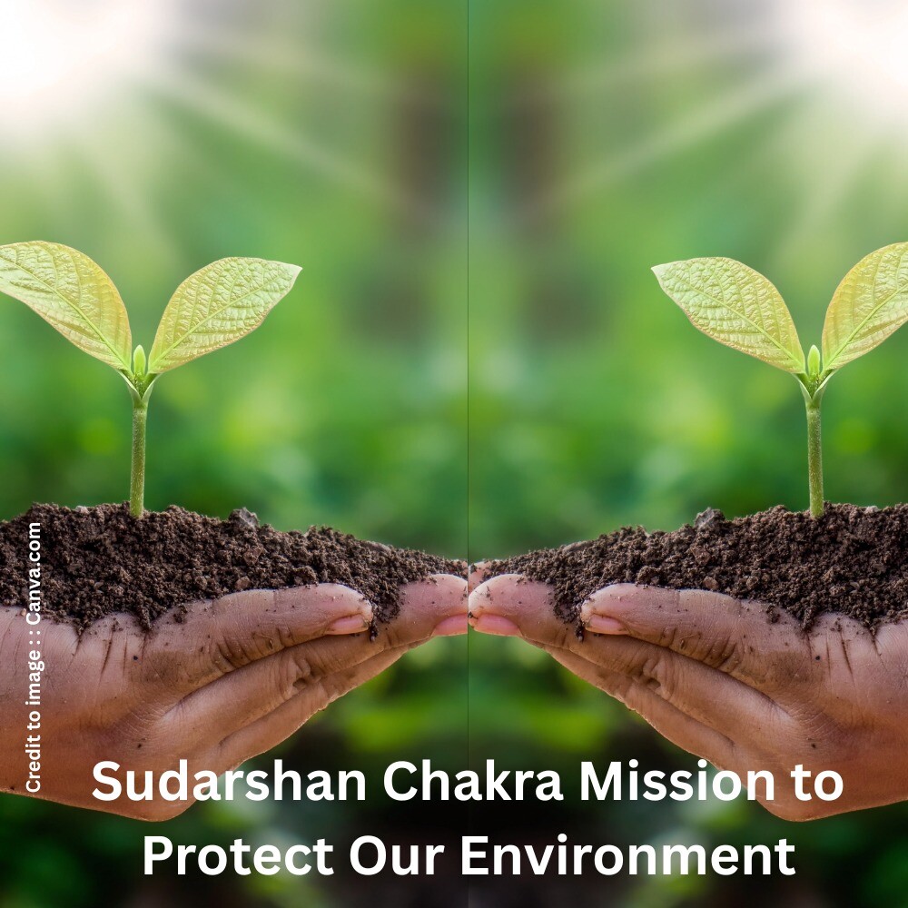 Sudarshan Chakra Mission to Protect Our Environment